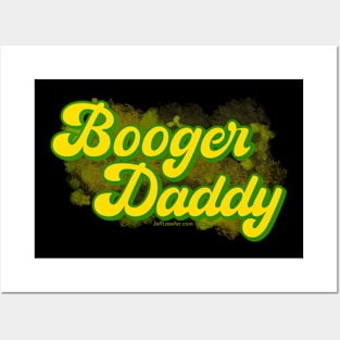 Booger Daddy Posters and Art